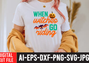 When Witches Go Riding SVG Design , Bad witch sublimation design , witchy & wild svg cut file , halloween clipart, halloween svg files for cricut, halloween cut files,halloween bundle