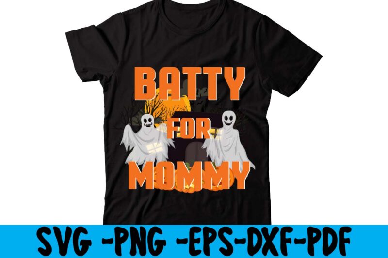 Batty For Mommy T-shirt Design,tshirt bundle, tshirt bundles, tshirt by design, tshirt design bundle, tshirt design buy, tshirt design download, tshirt design for sale, tshirt design pack, tshirt design vectors,