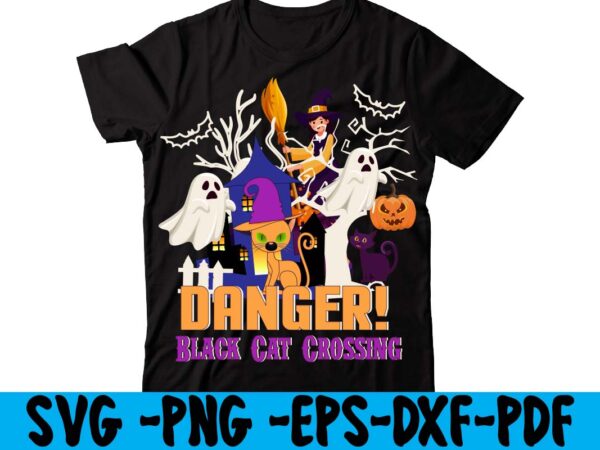 Danger! black cat crossing t-shirt design,tshirt bundle, tshirt bundles, tshirt by design, , vector ai, vector art t shirt design, vector astronaut, vector astronaut graphics vector, vector astronaut vector astronaut,