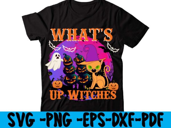 What’s up witches t-shirt design,tshirt bundle, tshirt bundles, tshirt by design, tshirt design bundle, tshirt design buy, tshirt design download, tshirt design for sale, tshirt design pack, tshirt design vectors,