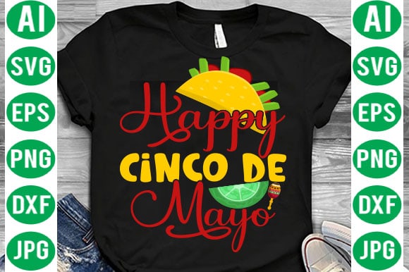 Cinco De Mayo Mega Bundle, Cinco de mayo tshirt design bundle,cinco de mayo svg bundle,tacos tshirt design bundle,tacos tshirt bundle,cinco de mayo tshirt design mega bundle,nacho average mom tshirt design,nacho