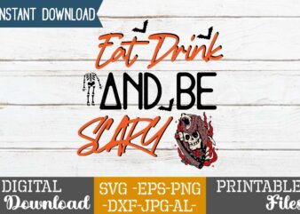 Eat Drink And Be Scary SVG Design,good witch t-shirt design , boo! t-shirt design ,boo! svg cut file , halloween t shirt bundle, halloween t shirts bundle, halloween t shirt