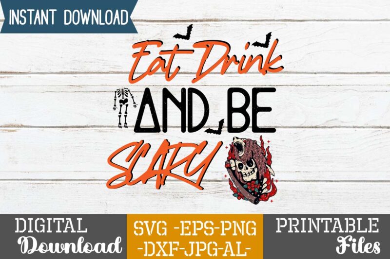 Eat Drink And Be Scary SVG Design,good witch t-shirt design , boo! t-shirt design ,boo! svg cut file , halloween t shirt bundle, halloween t shirts bundle, halloween t shirt