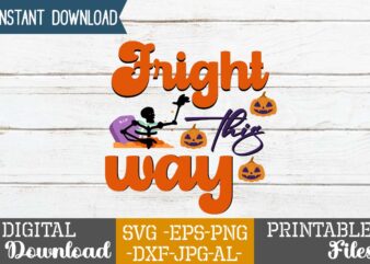 Fright This Way SVG Design,good witch t-shirt design , boo! t-shirt design ,boo! svg cut file , halloween t shirt bundle, halloween t shirts bundle, halloween t shirt company bundle,