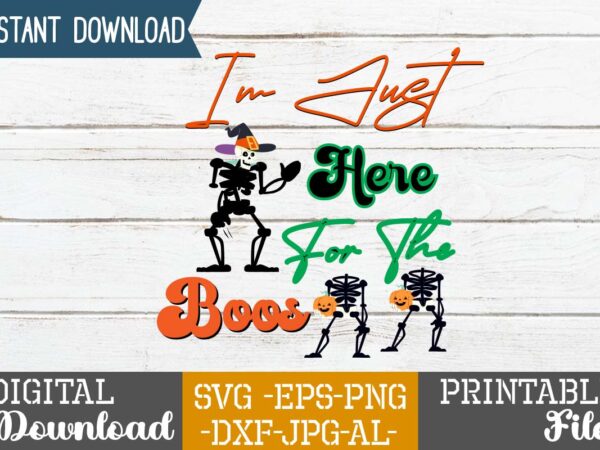 I’m just here for the boos svg design,good witch t-shirt design , boo! t-shirt design ,boo! svg cut file , halloween t shirt bundle, halloween t shirts bundle, halloween t