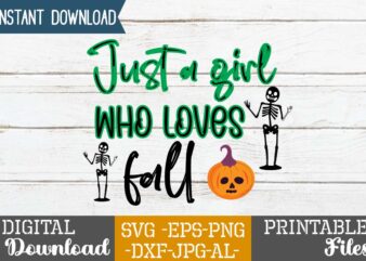 Just A Girl Who Loves Fall SVG Design,good witch t-shirt design , boo! t-shirt design ,boo! svg cut file , halloween t shirt bundle, halloween t shirts bundle, halloween t