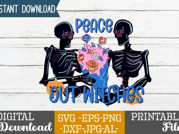 Peace out witches svg design,good witch t-shirt design , boo! t-shirt design ,boo! svg cut file , halloween t shirt bundle, halloween t shirts bundle, halloween t shirt company bundle,