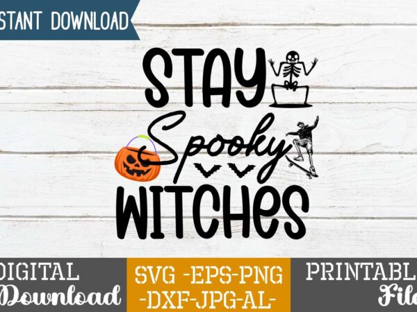 Stay spooky witches svg design,good witch t-shirt design , boo! t-shirt design ,boo! svg cut file , halloween t shirt bundle, halloween t shirts bundle, halloween t shirt company bundle,