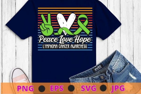 Peace Love Hope Lymphoma Awareness Month Warrior T-Shirt design svg, Peace Love Hope png, lymphedema cancer awareness eps,