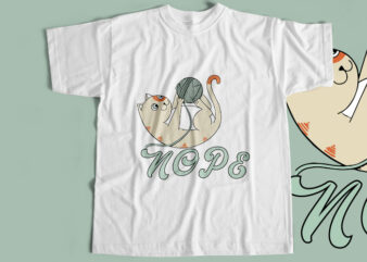 Cat Nope T-Shirt Design