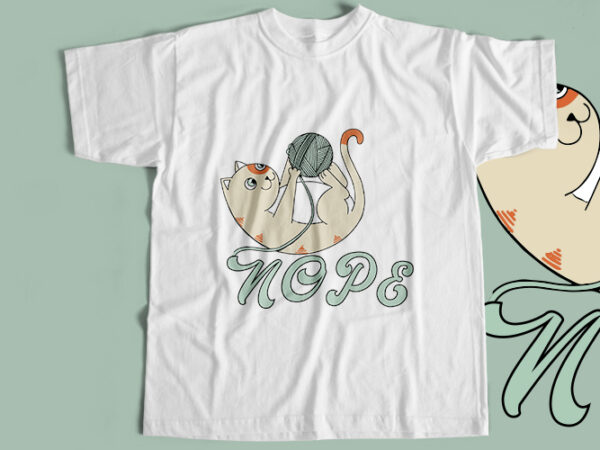 Cat nope t-shirt design