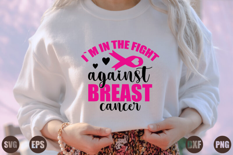i`m in the fight against breast cancer