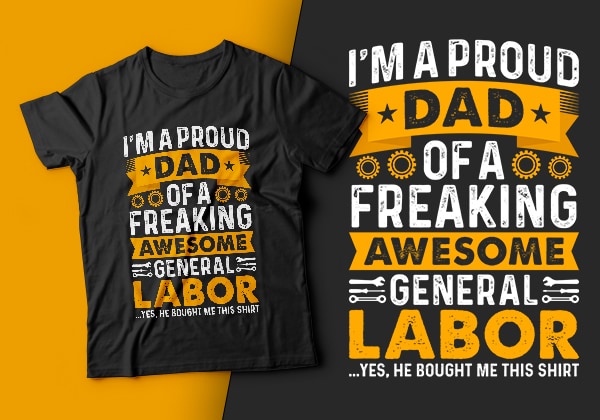 I’m a proud dad of a freaking awesome general labor-usa labour day t-shirt design vector,labor t shirt design,labor svg t shirt,labor eps t shirt,labor ai t shirt,labor t shirt design