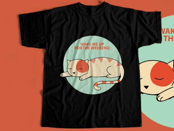 Weekend cat t-shirt design