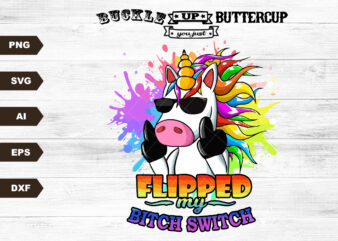 Buckle up buttercup unicorn SVG File, Bitch switch unicorn Sublimation Design, Digital Download, Designs Downloads