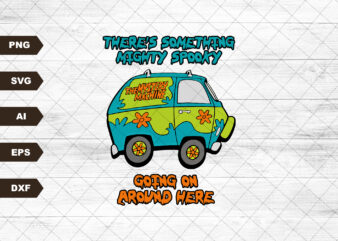 Theres Something Mighty Spooky Going On Around Here SVG | Sublimation Designs Downloads | Halloween Svg | Instant Download | Kids Car Svg