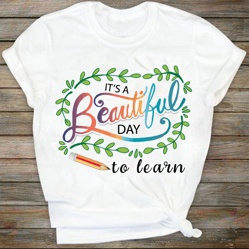 It’s A Beautiful Day To Learn SVG, Teacher Svg File, Back To School Svg, Teacher Mug Svg, Teacher Gift Idea Svg, Teacher Quote Svg Cut File