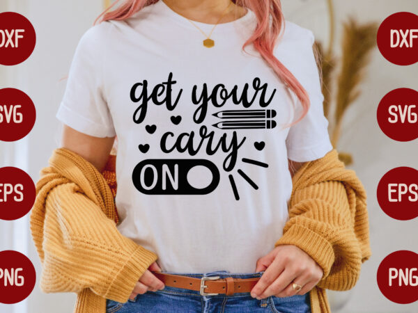 Get your cary on t shirt design template