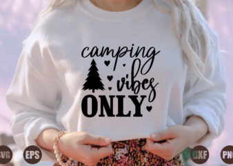 camping vibes only t shirt vector file