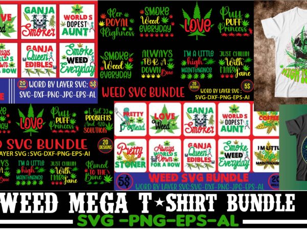 Weed megat-shirt bundle ,weed svg mega bundle , cannabis svg mega bundle ,40 t-shirt design 120 weed design , weed t-shirt design bundle , weed svg bundle , btw bring