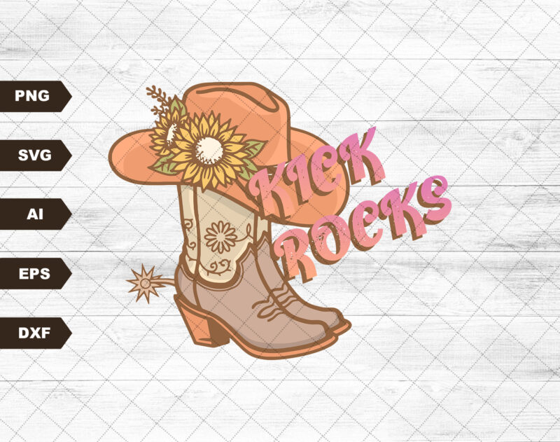 Kick Rocks Svg, Punchy Sublimation, Western Svg, Cowboy Boots Design, Western Tshirt Design, Western Grunge, Country Svg