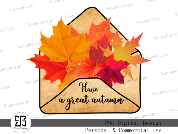 Have a great autumn letter sublimation, tshirt design