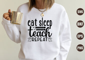 eat sleep teach repeat vector clipart