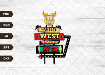 Wild West Motel, Western Motel, Country Western Svg, Rodeo Shirt Design, Cowgirl, Cowboy, Sublimation Svg