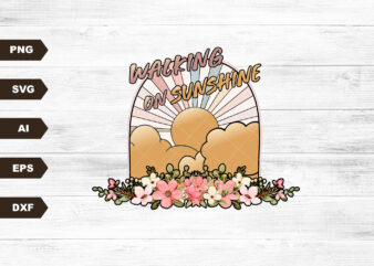 Walking On Sunshine Svg, Summer Svg, Beach Life, Boho Sublimations, Summer Svg, Sunshine Sublimation Design