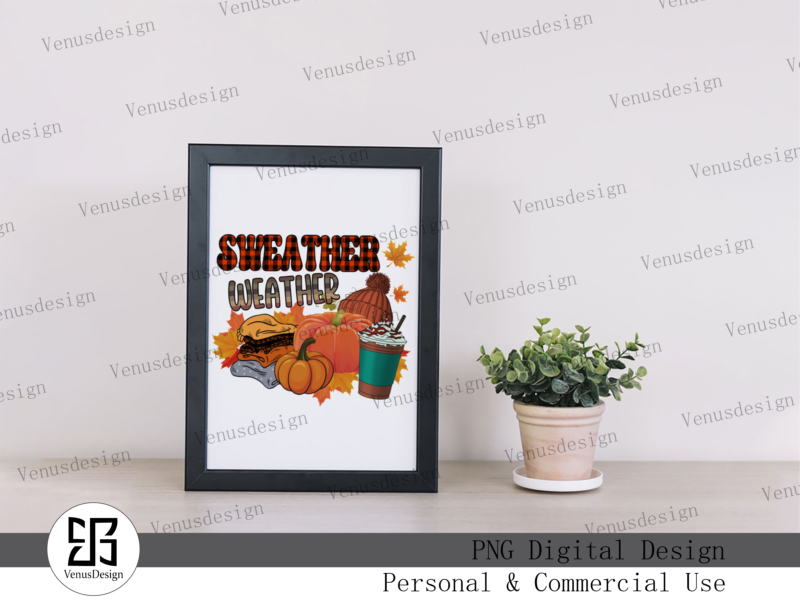 Sweater Weather Fall Sublimation Fall Png, Sweater Weather PNG, Pumpkin Fall Png, Fall Vibes Design, Autumn Shirt Idea, Fall Sublimation, Fall Quotes, Maple Leaf Vector, Pumpkin Design, Happy Fall Png,