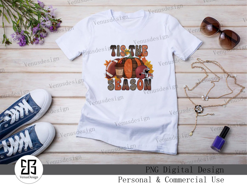 Tis The Season Fall & Football Sublimation Tshirt Design