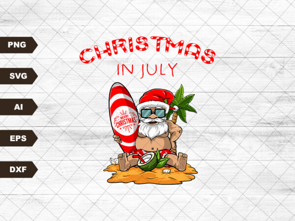 Christmas in july summer beach svg, summer vibes svg, beach vacation svg, holiday svg, tropical svg, svg, png files for cricut sublimation t shirt vector file Christmas in july summer beach svg, summer vibes svg, beach vacation svg, holiday svg, tropical svg, svg, png files for cricut sublimation t shirt vector file