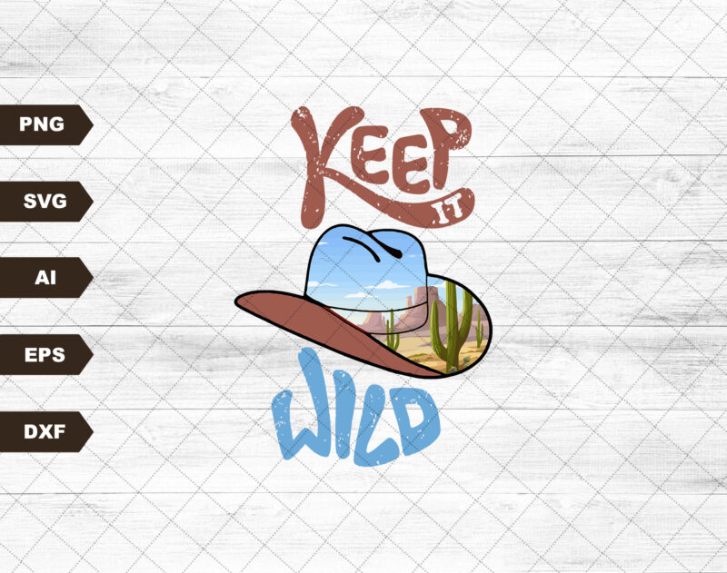 Keep It Wild SVG, Desert Sublimation, Western Svg, Cowboy Svg, Cowgirl Svg, Desert Vibes, Desert Darlin