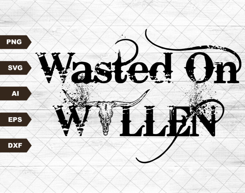 Wasted on Wallen Svg file, EPS file, PNG file, JPG file,Cricut Cut File, Svg File for Cricut, Cuttable File, Svg, Ai, Png, Dxf. Eps