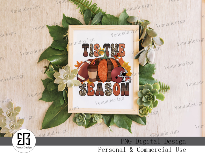 Tis The Season Fall & Football Sublimation Tshirt Design