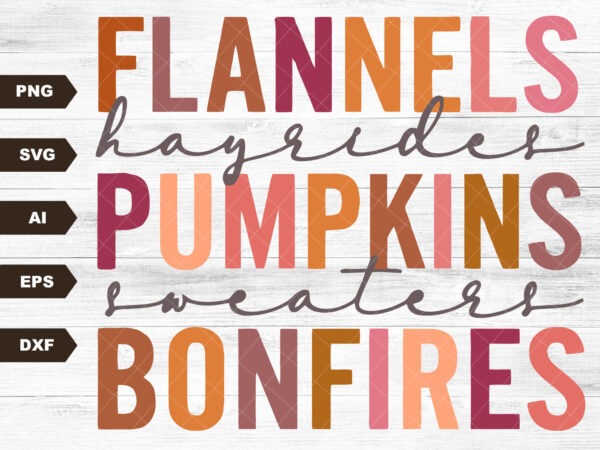 Flannels hayrides pumpkins sweaters bonfires, svg file with layers, svg file, sublimation designs download, digital, retro, fall, autumn