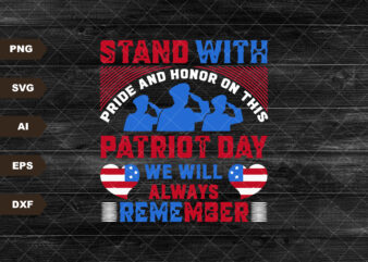 Patriot Day We Will Always Remember Svg, September 11th, Patriot Day, American Flag 1776, Patriotic Svg, US Flag Svg, Patriot Shirt Design
