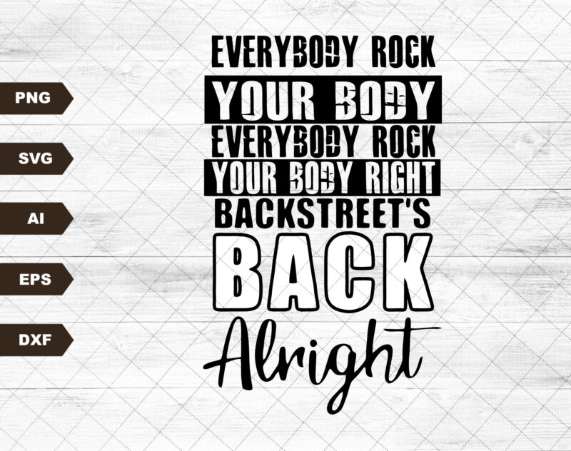 Backstreet Boys Everybody Svg file, EPS file, PNG file, JPG file,Cricut Cut File, Svg File for Cricut, Svg, Ai, Png, Dxf. Eps