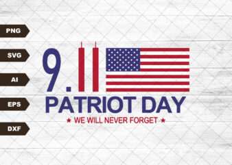 We Will Never Forget Svg, September 11th Svg, Patriot Day Svg, American Flag 1776, Patriotic Svg, US Flag Svg, Patriot Shirt Design