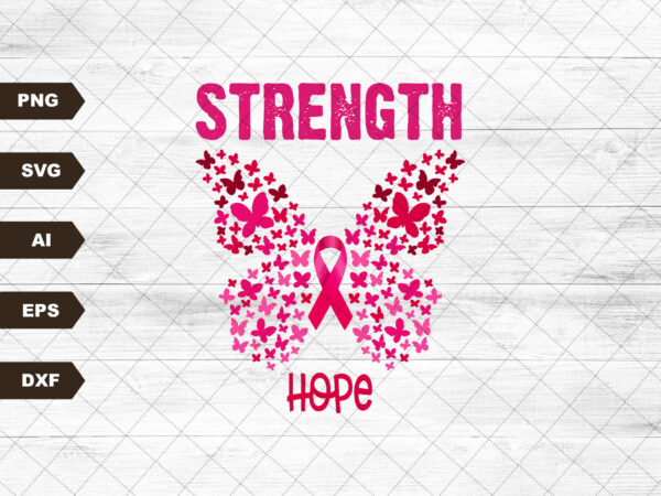 Hope cure strength svg, ribbon butterflies, breast cancer awareness, cancer fight, wear pink , breast cancer shirt, pink ribbon cricut files graphic t shirt