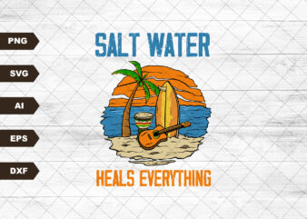Salt Water Heals Everything Svg file, EPS file, PNG file, JPG file, Instant Digital Download, Cricut Cut File, Svg File for Cricut