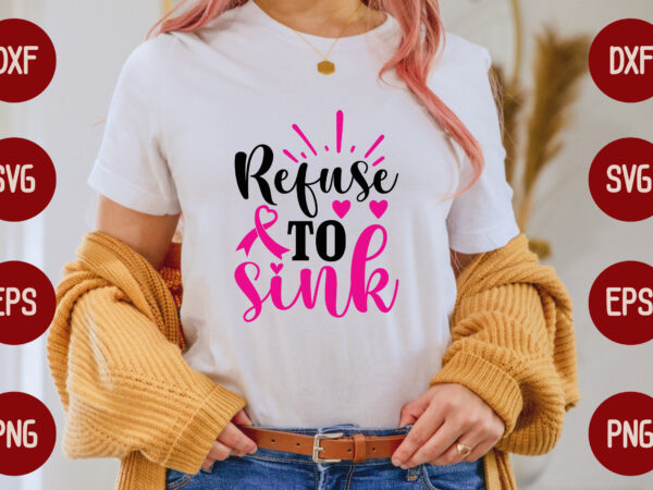 Refuse to sink t shirt design online