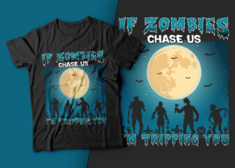 If Zombies Chase Us I’m Tripping You – zombie t shirt, zombie halloween t shirt design,boo t shirt,halloween t shirts design,halloween svg design,good witch t-shirt design,boo t-shirt design,halloween t shirt company design,mens halloween t shirt design,vintage halloween t shirt design,halloween t shirts for adults design,halloween t shirts womens design,halloween t-shirt asda design,halloween t shirt amazon design,halloween t shirt adults design,halloween t shirt australia design,halloween t shirt amazon uk,halloween tee shirts australia,halloween t-shirt with skeleton,ladies halloween t shirt,amazon halloween t shirt,halloween t shirt big,halloween t shirt baby,halloween t shirt boohoo,halloween t-shirt boo bees,halloween t shirt broom,halloween t shirts best and less,halloween shirts to buy,baby halloween t shirt,boohoo halloween t shirt,boohoo halloween t shirt dress,boy halloween t shirt,black halloween t shirt,buy halloween t shirt,halloween t shirt costumes,halloween t-shirt child,halloween t-shirt craft ideas,halloween t-shirt costume ideas,halloween tee shirt costumes,halloween t shirts cheap,funny halloween t shirt costumes,halloween t shirts for couples,cheap halloween t shirt,childrens halloween t shirt,cool halloween t-shirt designs,cute halloween t shirt,couples halloween t shirt,halloween t shirt dress,halloween t shirt design ideas,halloween t shirt dress uk,halloween t shirt design templates,halloween t-shirt day,dog halloween t shirt,tree halloween t shirt,halloween t shirt ideas,halloween t shirt womens,halloween t-shirt women’s uk,everyday is halloween t shirt,halloween t shirt for toddlers,halloween t shirt for pregnant,halloween t shirt for teachers,halloween t shirt funny,halloween t-shirts for sale,halloween t-shirts for pregnant moms,halloween t shirts family,halloween t shirts for dogs,free printable halloween t-shirt,funny halloween t shirt,friends halloween t shirt,funny halloween t shirt sayings,fun halloween t-shirt,halloween t shirt toddler girl,halloween t shirts for guys,halloween t shirts for group,halloween ghost t shirt,group t shirt halloween costumes,halloween t shirt girl,halloween t shirts hot topic,halloween t shirts hocus pocus,happy halloween t shirt,h&m halloween t shirt,hello kitty halloween t shirt,h is for halloween t shirt,halloween t shirt india,halloween t shirt it,halloween costume t shirt ideas,this is my halloween costume t shirt,halloween costume ideas black t shirt,halloween t shirt jungs,halloween jokes t shirt,just do it halloween t shirt,halloween costumes with jeans and a t shirt,halloween t shirt kind,halloween t shirt kid,halloween t shirt ladies,halloween t shirts long sleeve,halloween t shirt new look,vintage halloween t-shirts logo,halloween long sleeve t shirt,halloween long sleeve t shirt womens,new look halloween t shirt,halloween t shirt mens,halloween t shirt 12-18 months,next halloween t shirt,nurse halloween t shirt,halloween new t shirt,halloween horror nights t shirt,halloween t shirt orange,halloween t-shirts on amazon,halloween shirts to order,halloween oversized t shirt,orange halloween t shirt,halloween 3 season of the witch t shirt,oversized t shirt halloween costumes,halloween t shirt pack,halloween tee shirt personalized,halloween tee shirts plus size,pumpkin halloween t shirt,halloween queen t shirt,halloween quotes t shirt,best selling shirt designs,best selling t shirt designs,boo svg,buy design t shirt,buy designs for shirts,buy graphic designs for t shirts,buy shirt designs,buy t shirt designs online,buy t shirt graphics,buy tee shirt designs,halloween design,halloween cut files,halloween design ideas,halloween design on t shirt,halloween horror t shirt,halloween png,halloween shirt,halloween shirt svg,halloween svg design,halloween svg cut file,halloween toddler t shirt designs,halloween tshirt design,halloween vector,hallowen party,hallowen t shirt design,hallowen tshirt design,hallowen vector graphic t shirt design,haloween silhouette,hammer horror t shirt,happy halloween svg,happy hallowen tshirt design,happy pumpkin tshirt design on sale,horror t shirt,scary halloween t shirt,horror t shirt designs,shirt design download,shirt design graphics,shirt design ideas,shirt designs for sale,shitters full shirt,treats t shirt design,tshirt design buy,tshirt design download,tshirt design for sale