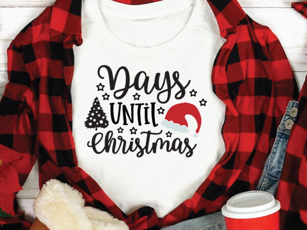 Days until christmas. t shirt design template,christmas t shirt template bundle,christmas t shirt vectorgraphic,christmas t shirt design template,christmas t shirt vector graphic, christmas t shirt design for sale, christmas t