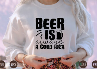 beer is always a good idea