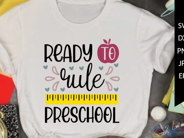 Ready to rule preschool t shirt design online