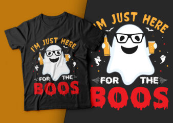 I’m Just Here for the Boos – halloween t shirt design,boo t shirt,halloween t shirts design,halloween svg design,good witch t-shirt design,boo t-shirt design,halloween t shirt company design,mens halloween t shirt