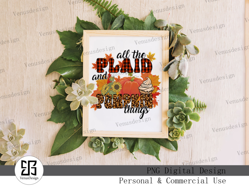 All The Plaid And Pumpkin Things PNG Tshirt Design