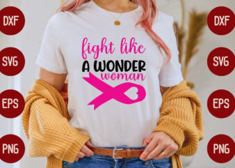 fight like a wonder woman t shirt graphic design
