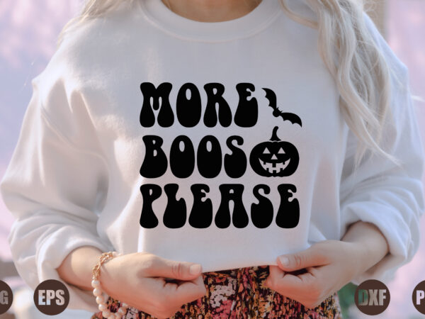 More boos please t shirt designs for sale